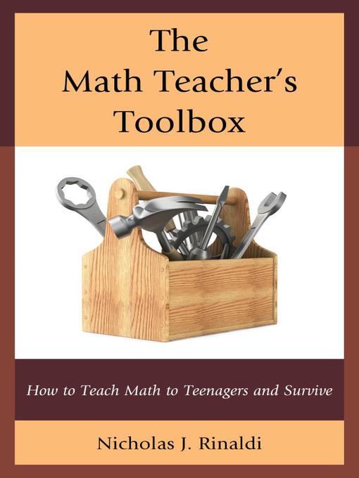 Title details for The Math Teacher's Toolbox by Nicholas J. Rinaldi - Available